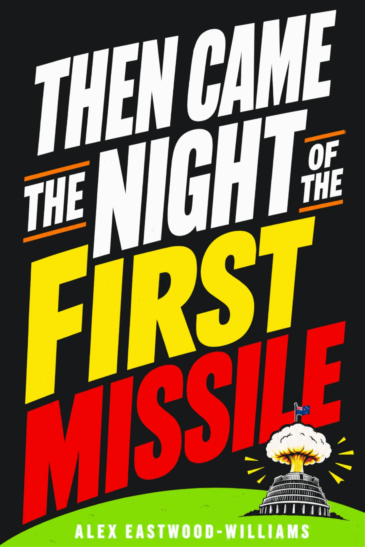 Cover of Then Came the Night of the First Missile